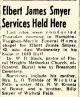 Obituary of Elbert James Smyer Obituary of Elbert James Smyer