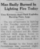 Man Badly Burned In Lighting Fire Today